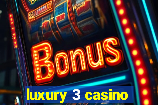 luxury 3 casino